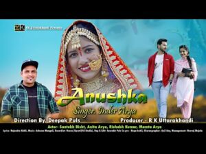 Anushka Garhwali Song