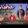 Nisha Tero Sath Garhwali Song